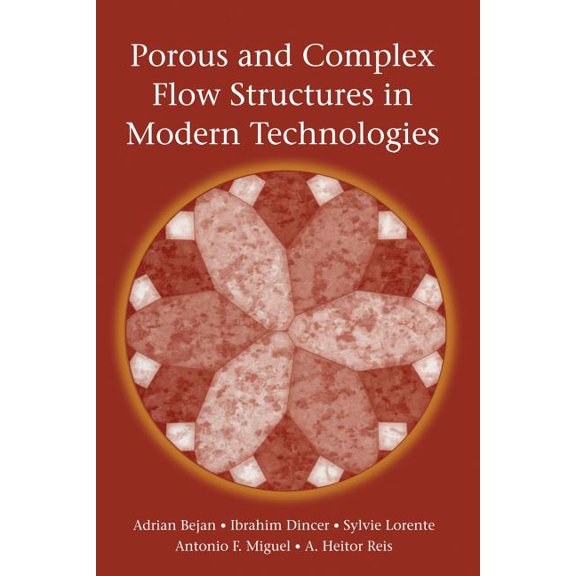 Porous and Complex Flow Structures in Modern Technologies, (Paperback)
