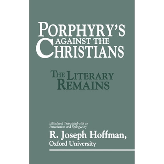 Pre-Owned Porphyry's Against the Christians (Hardcover) 0879758899 9780879758899