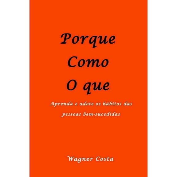 Porque Como O Que (Paperback)