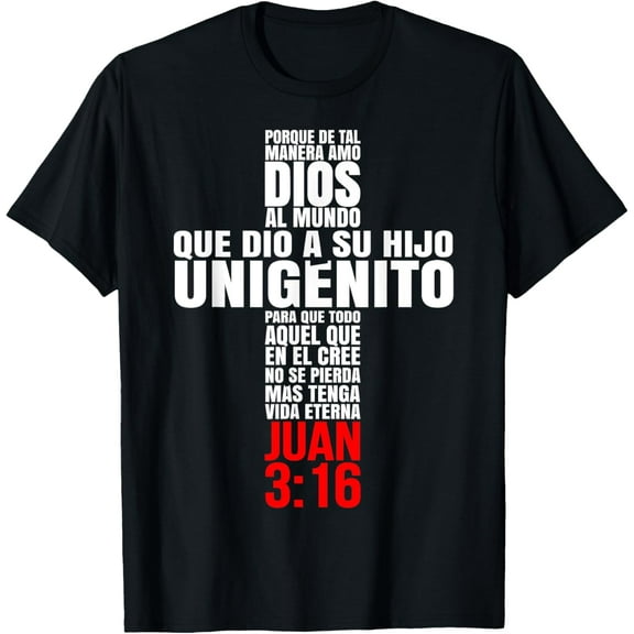 Porque de tal manera amo Dios - Mensajes Biblicos Cristianos T-Shirt
