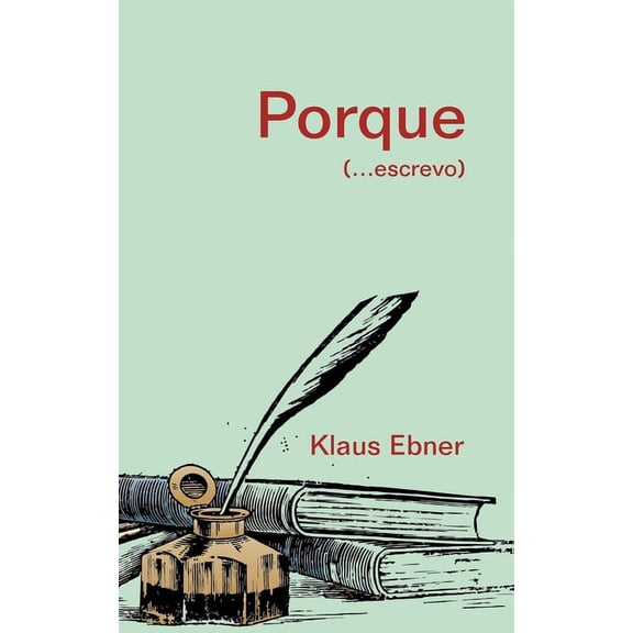 Porque: (...escrevo), (Paperback)