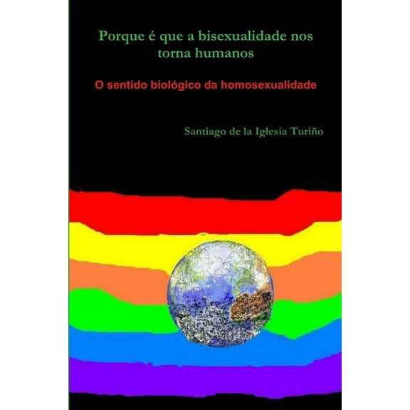 Porque que a bisexualidade nos torna humanos, (Paperback)