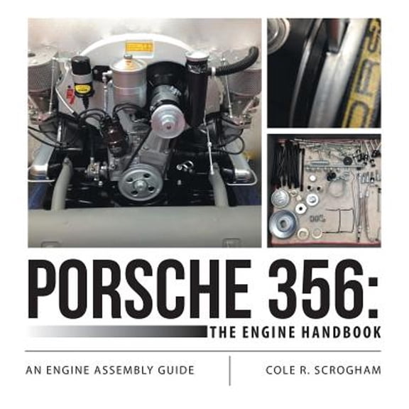 Porsche 356: The Engine Handbook: An Engine Assembly Guide (Paperback)