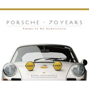 Porsche 70 Years : There Is No Substitute (Hardcover)