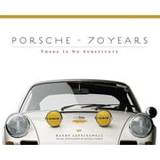RANDY LEFFINGWELL Porsche 70 Years: There Is No Substitute (Hardcover)