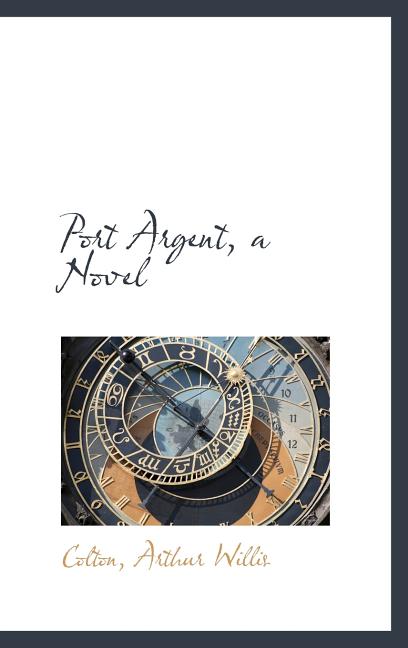 Port Argent, a Novel Hardcover