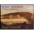 thumbnail image 1 of Pre-Owned Port Arthur : A Place of Misery Paperback, 1 of 1