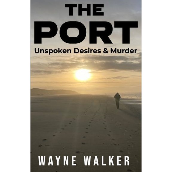 Port The Port: Unspoken Desires & Murder, Book 1, (Paperback)