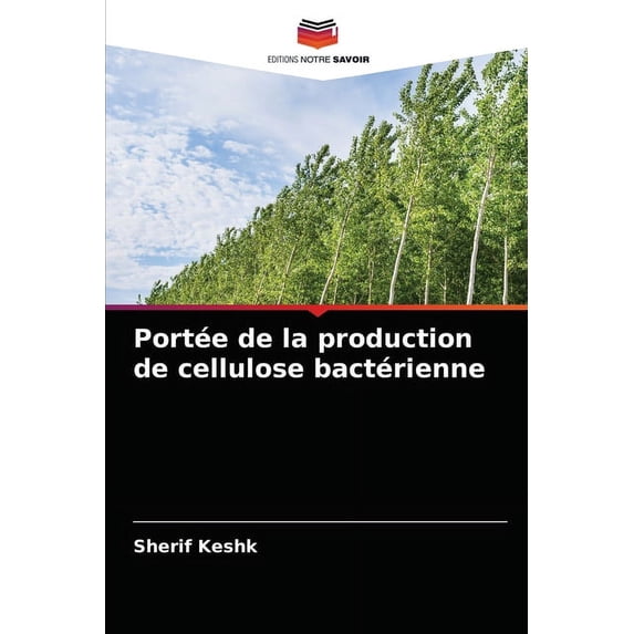 Portée de la production de cellulose bactérienne (Paperback)