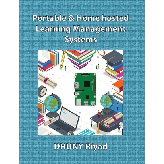 Portable & Home hosted Learning Management Systems, (Paperback)