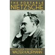 FRIEDRICH WILHELM NIETZSCHE; WALTER KAUFMANN; WALTER KAUFMANN Portable Library: The Portable Nietzsche (Paperback)