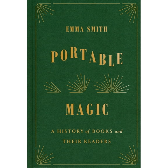 Portable Magic: A History of Books and Their Readers, (Hardcover)