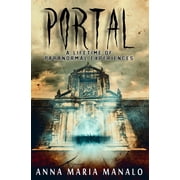 Portal A Lifetime of Paranormal Experiences Paperback