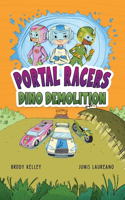 Portal Racers Portal Racers: Dino Demolition, Book 1, (Hardcover)