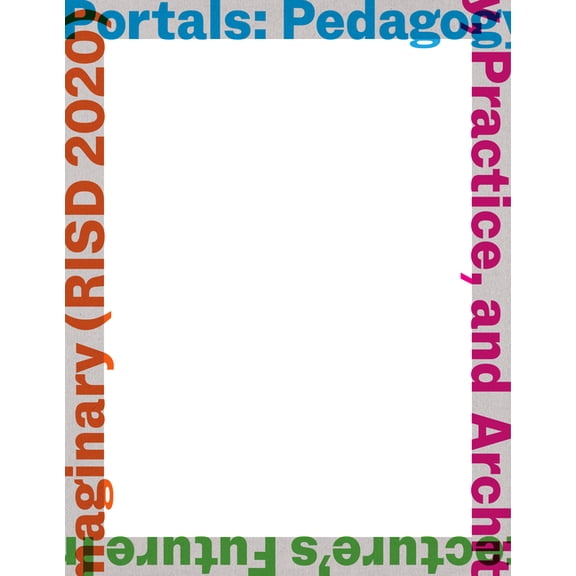 Portals: Pedagogy, Practice, and Architecture's Future Imaginary (Risd 2020), (Paperback)