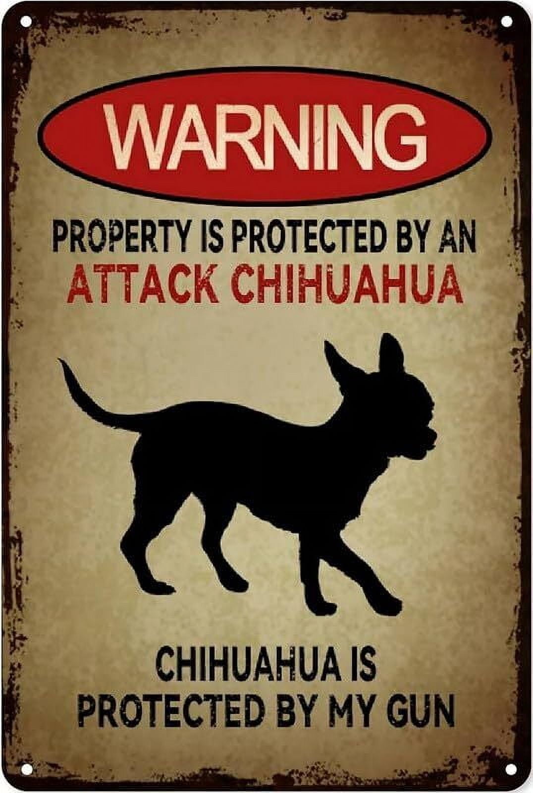 Portected By Attach Chihuahua Weatherproof Funny Metal Sign SIZE: 8