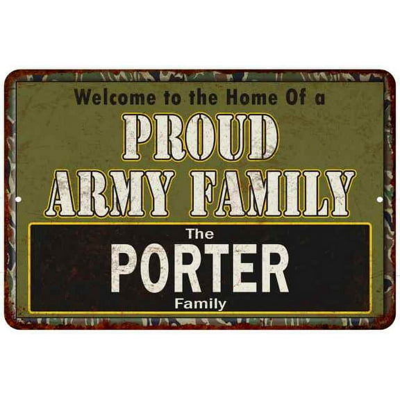 Porter Proud Army Family Gift 8x12 Metal Sign 208120023148