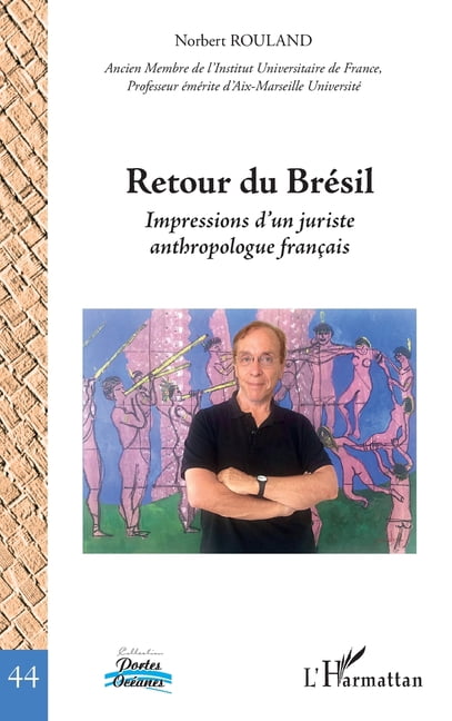 Portes OcÃ©anes Retour du BrÃ©sil: Impressions d'un juriste anthropologue franÃ§ais, (Paperback)