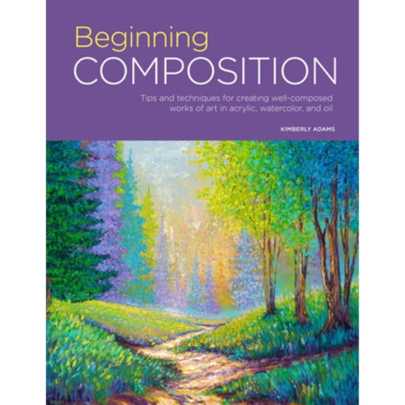 Pre-Owned Portfolio: Beginning Composition: Tips and Techniques for Creating Well-Composed Works of Art in Acrylic, Watercolor, and Oil (Paperback) 1633227936 9781633227934