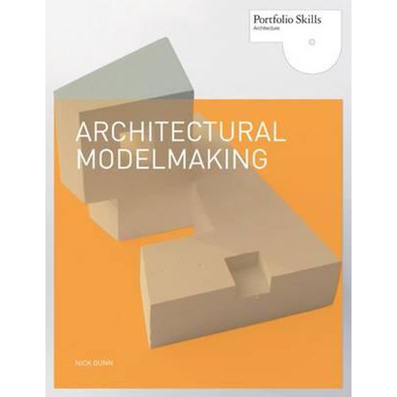 Pre-Owned Portfolio Skills. Architecture: Architectural Modelmaking (Paperback)