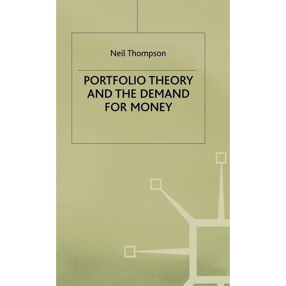 Portfolio Theory and the Demand for Money, (Hardcover)