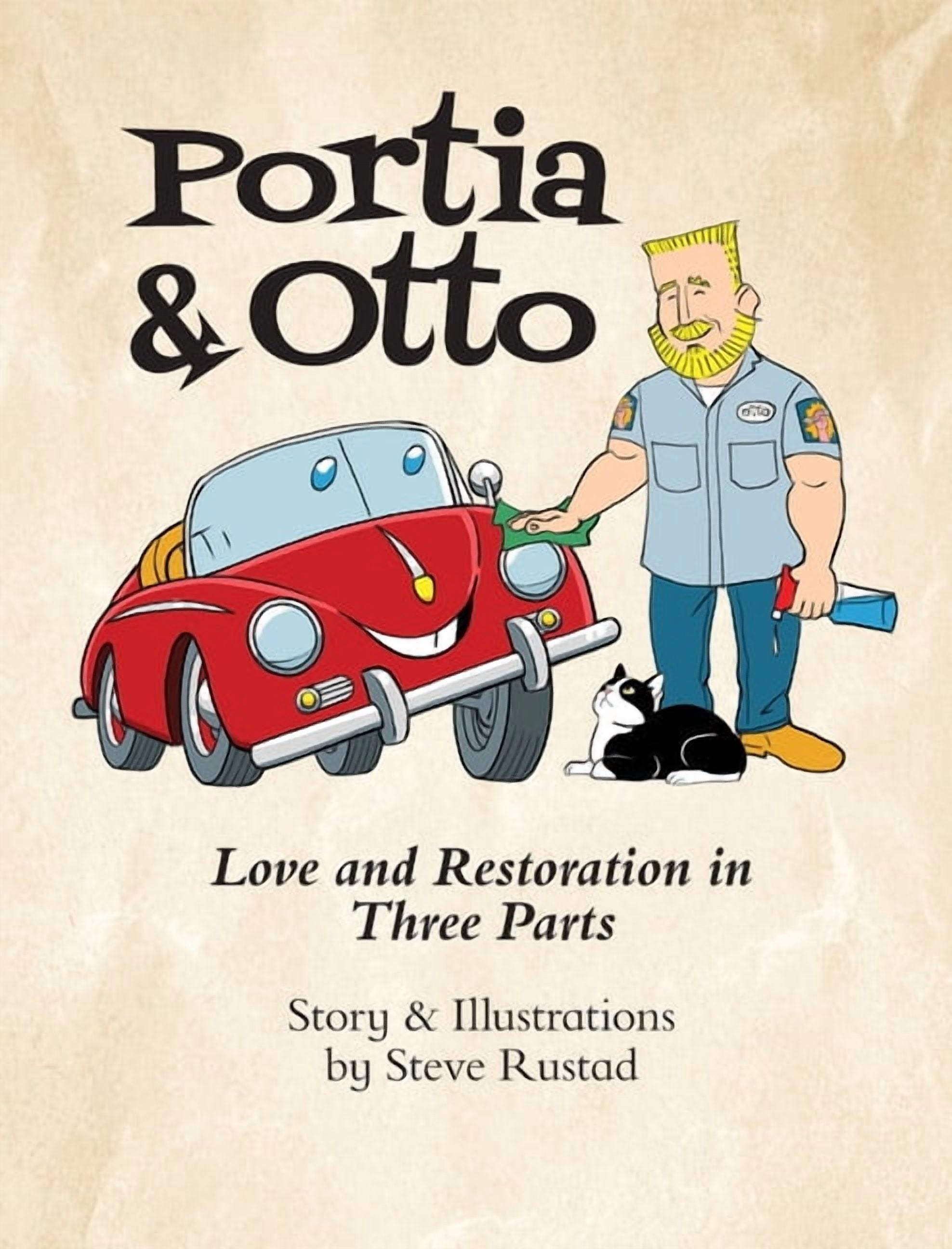 Portia & Otto: Love and Restoration in Three Parts, (Hardcover)