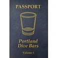 thumbnail image 1 of Portland Dive Bar Passport; Volume 1, (Paperback), 1 of 1