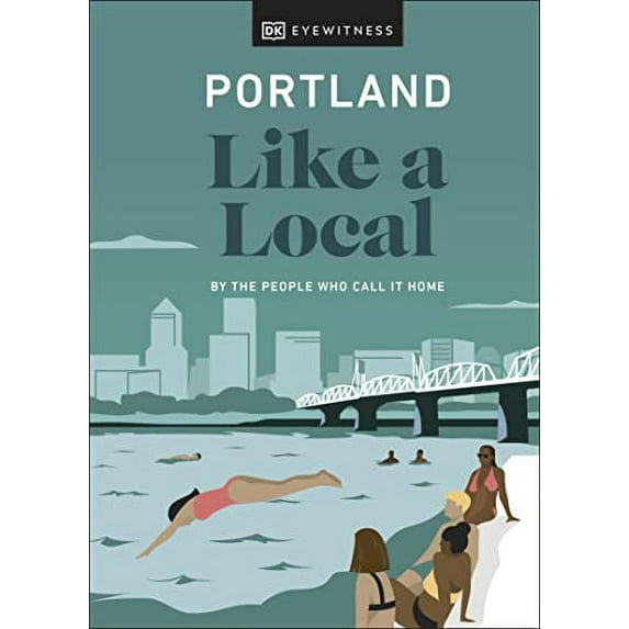 Pre-Owned Portland Like a Local: By the People Who Call It Home (Hardcover) 0241568285 9780241568286