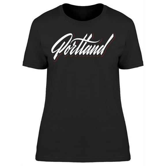 Portland Oregon Brush Lettering T-Shirt Women -Image by Shutterstock, Female Medium