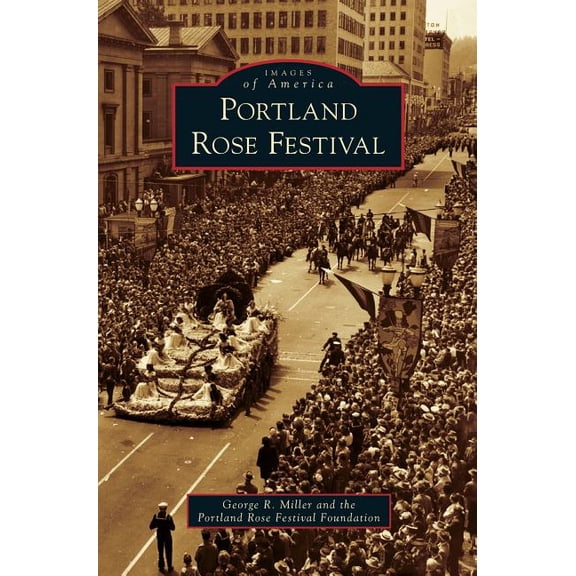 Portland Rose Festival (Hardcover)