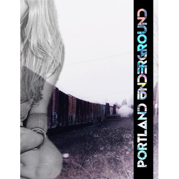 Portland Underground: A Street Art Portland Underground: A Street Art Series: Book 17, (Paperback)