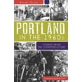 thumbnail image 1 of Portland in the 1960s : Stories from the Counterculture, 1 of 1
