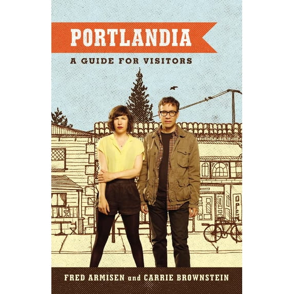 Pre-Owned Portlandia: A Guide for Visitors (Paperback) 1455520586 9781455520589