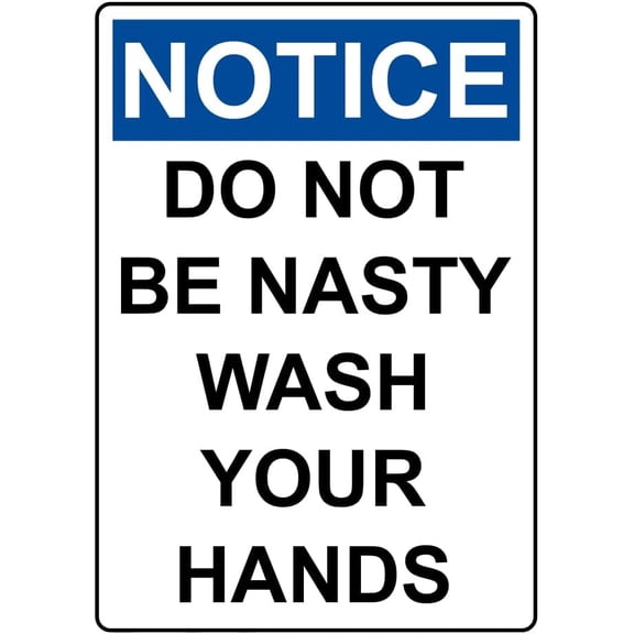 Portrait Do Not Be Nasty Wash Your Hands Sign Safety Signs Style Caution Metal Tin Sign– Bold, High-Visibility Design for Safety,8×12 inch