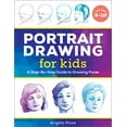 thumbnail image 1 of Pre-Owned Portrait Drawing for Kids: A Step-By-Step Guide to Drawing Faces (Paperback) 1641527250 9781641527255, 1 of 1