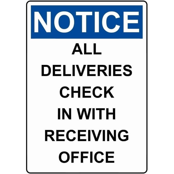 Portrait NOTICE All Deliveries Check In With Receiving Caution Metal Tin Sign 8x12 Inch Style Notice Inrial Warehouse Factory Distribution Center Shipping Facility Commercial Building Indoor Outdoor