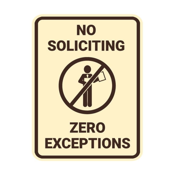 Portrait No Soliciting Zero Exceptions Sign (Ivory/Dark Brown) - Small