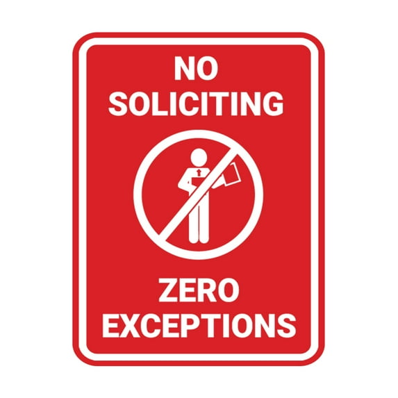 Portrait No Soliciting Zero Exceptions Sign (Red) - Small