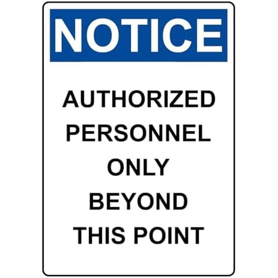 Portrait OSHA NOTICE Authorized Personnel Only Beyond Sign Metal Sign 8x12 Inch – Safety for Home, Office, or Workplace
