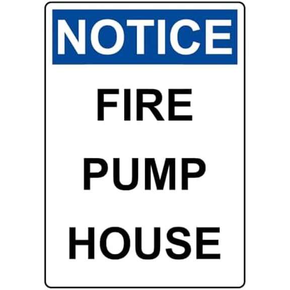 Portrait OSHA NOTICE Fire Pump House Sign Metal Sign 8x12 Inch – Safety for Home, Office, or Workplace