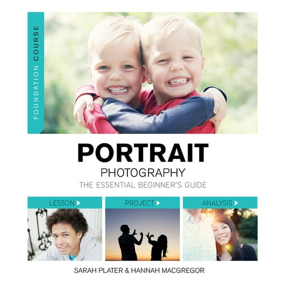 Portrait Photography : The Essential Beginner's Guide