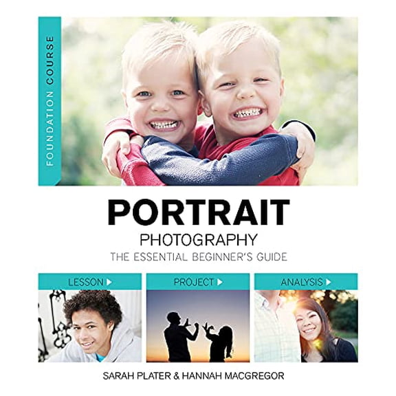 Pre-Owned Foundation Course: Portrait Photography: The Essential Beginner's Guide (Foundation Course S) Paperback