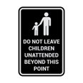 thumbnail image 1 of Portrait Round Do Not Leave Children Unattended Beyond This Point Sign (Black / Silver) - Small 4x6", 1 of 1