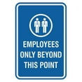 thumbnail image 1 of Portrait Round Employees Only Beyond This Point Sign (Blue) - Small 4" x 6", 1 of 3