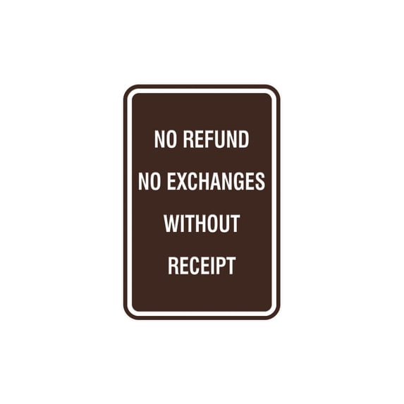 Portrait Round No Refund No Exchanges Without Receipt Sign (Dark Brown) - Medium 5" x 7"