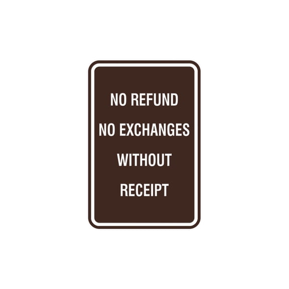 Portrait Round No Refund No Exchanges Without Receipt Sign (Dark Brown) - Small 4" x 6"