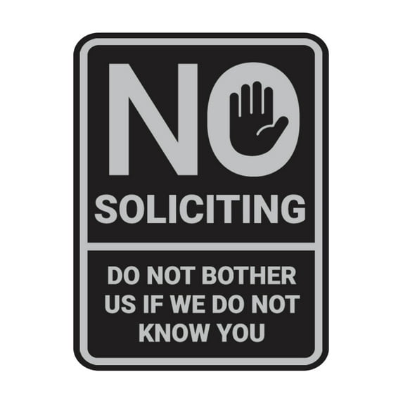 Portrait Round No Soliciting Do Not Bother Us If We Do Not Know You Sign (Black / Silver) - Large
