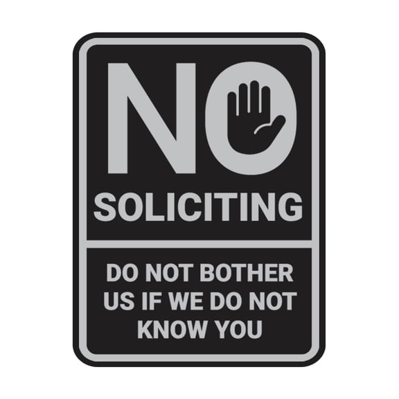 Portrait Round No Soliciting Do Not Bother Us If We Do Not Know You Sign (Black / Silver) - Small