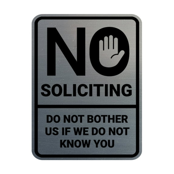 Portrait Round No Soliciting Do Not Bother Us If We Do Not Know You Sign (Brushed Silver) - Small