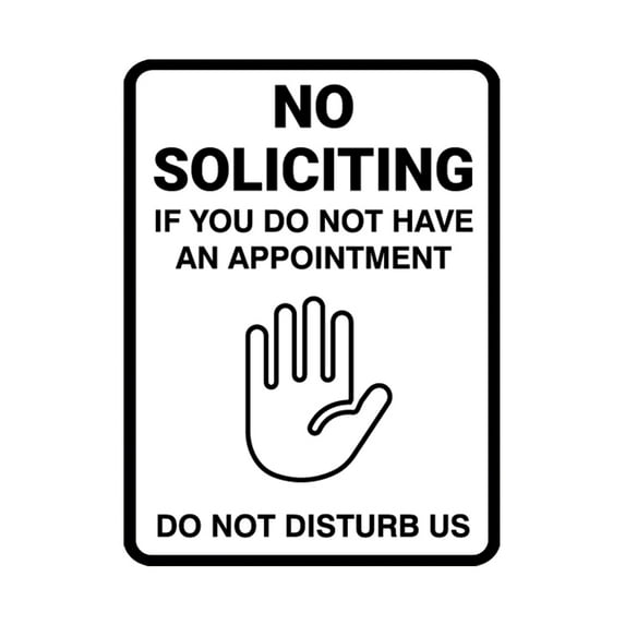 Portrait Round No Soliciting If You Do Not Have An Appointment Do Not Disturb Us Sign (White) - Large